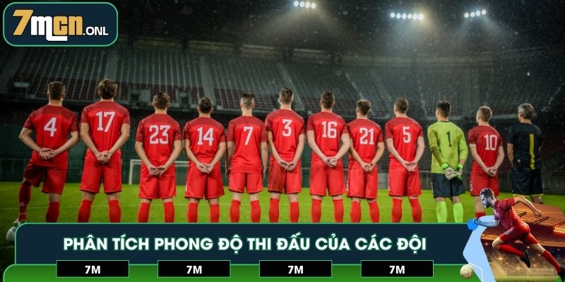 Phân tích phong độ thi đấu của các đội
